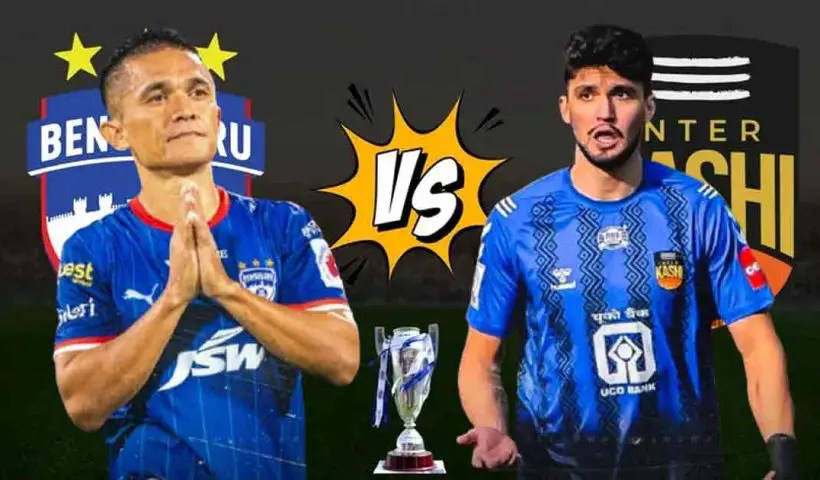 indian-football-kalinga-super-cup-bengaluru-fc-vs-inter-kashi-key-battles