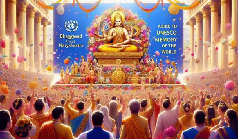 Bhagavad Gita and Natyashastra Added to UNESCO Memory of the World