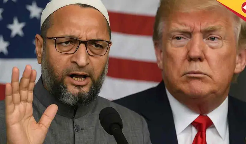 Asaduddin Owaisi Slams Trump