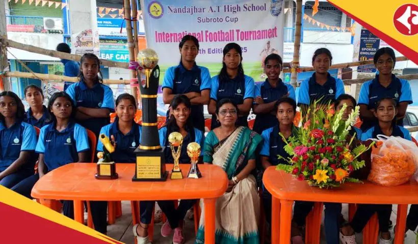 Nandajhar Adibasi Tapashili High School under-17 girls football team has emerged as the State Level Champions of the 64th Subroto Cup Tournament 2025