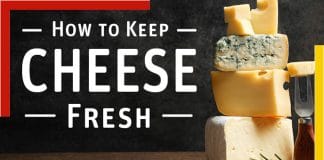 simple ways to keep cheese fresh