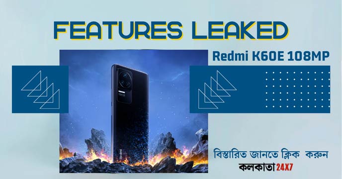 Redmi K60E,Features ,leaked , market, launch