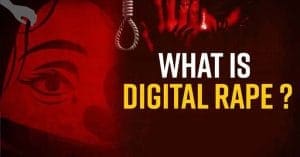 Digital rape
