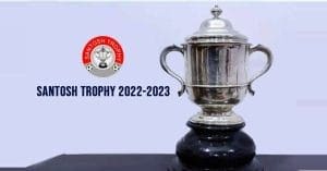 Santosh Trophy 2023