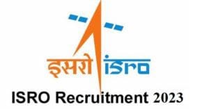 ISRO Recruitment 2023