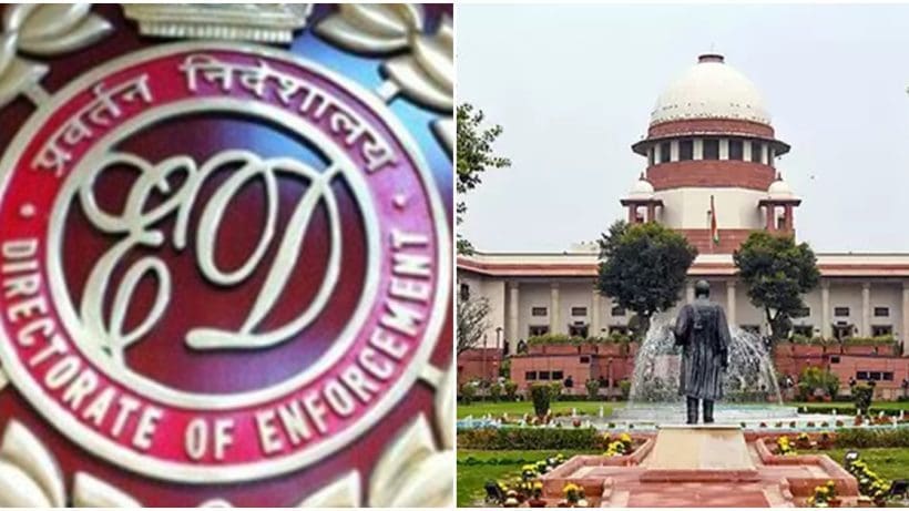 Supreme Court curtailed ED Power, পিএমএলএ ইডি ক্ষমতা খর্ব সুপ্রিম কোর্ট