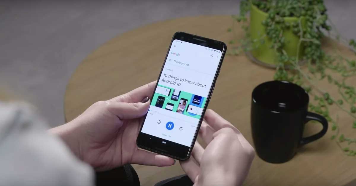 Google Unveils New Feature Allowing Android Users to Listen to Website Text