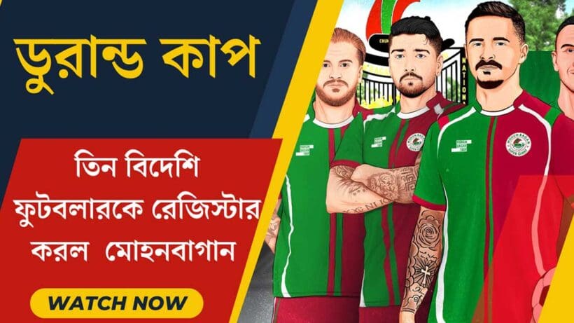 Mohun Bagan Registers Greg Stewart, Jason Cummings, and Alberto Rodríguez for Durand Cup