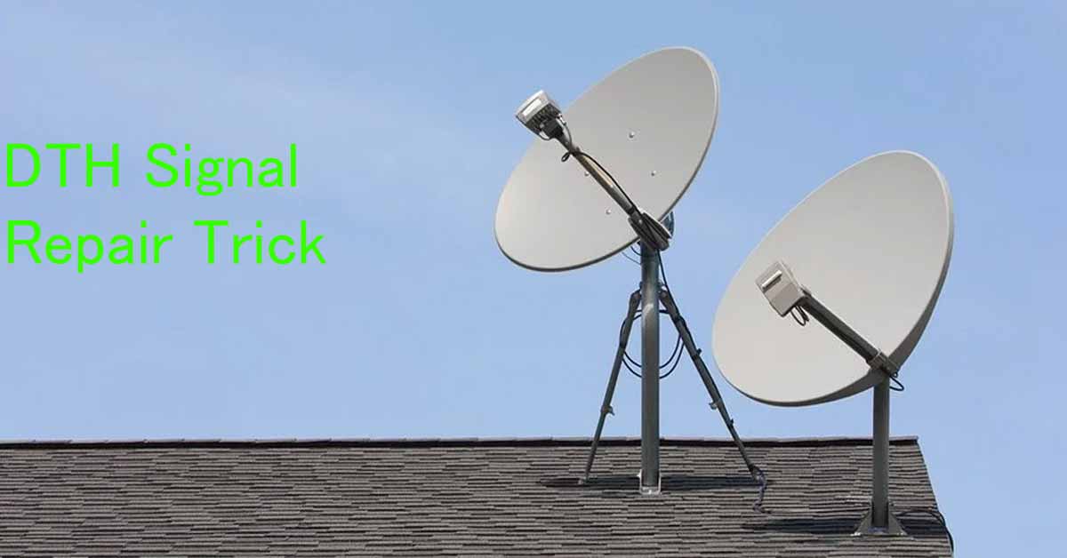 DTH-Signal-Repair-Trick