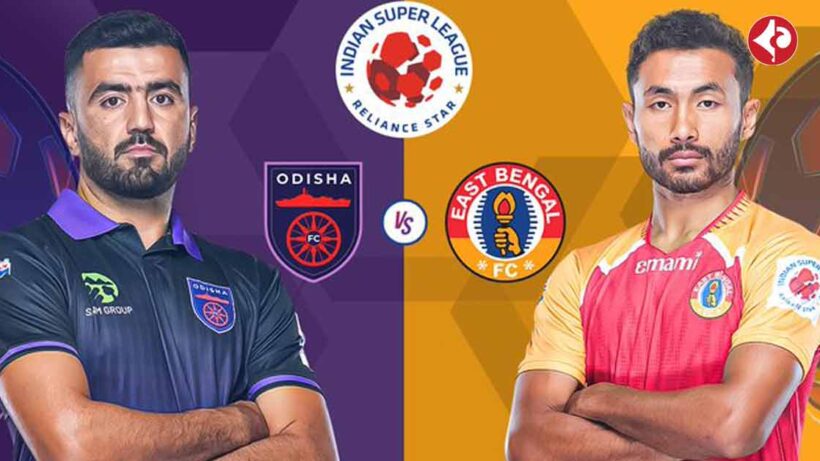 East Bengal vs Odisha FC Live Score