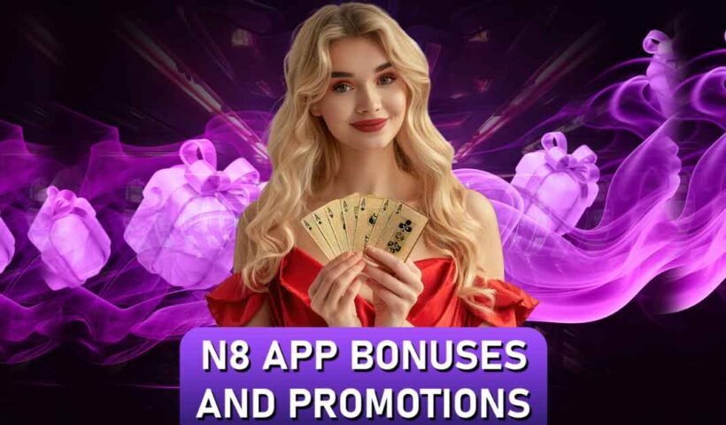 N8 App Bonuses and Promotions: Top Offers for Indian Betting and Casino Players