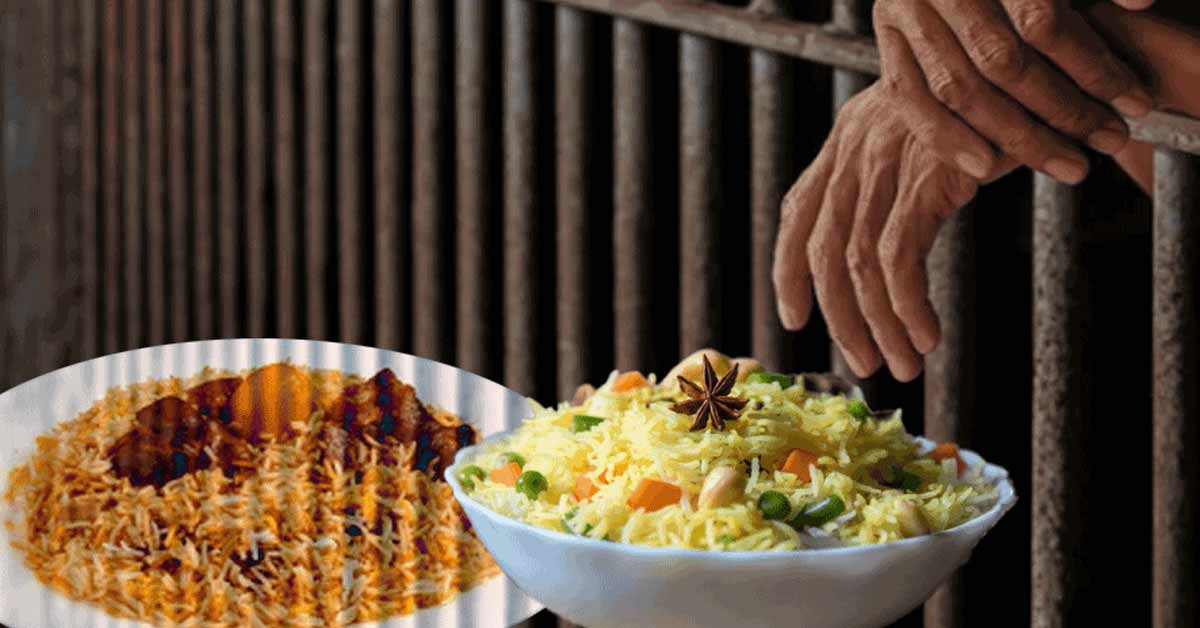 jail inmates menu 'Mutton Biryani'