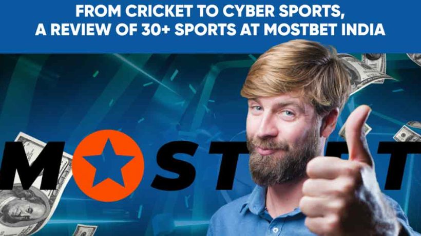 From Cricket to Cyber Sports, a Review of 30+ Sports at Mostbet India