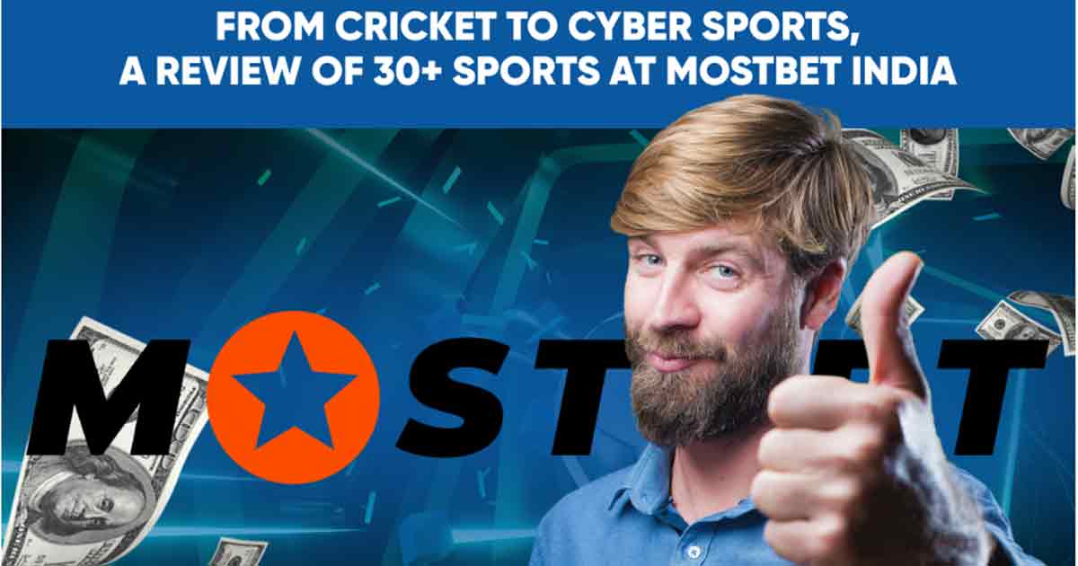 From Cricket to Cyber Sports, a Review of 30+ Sports at Mostbet India