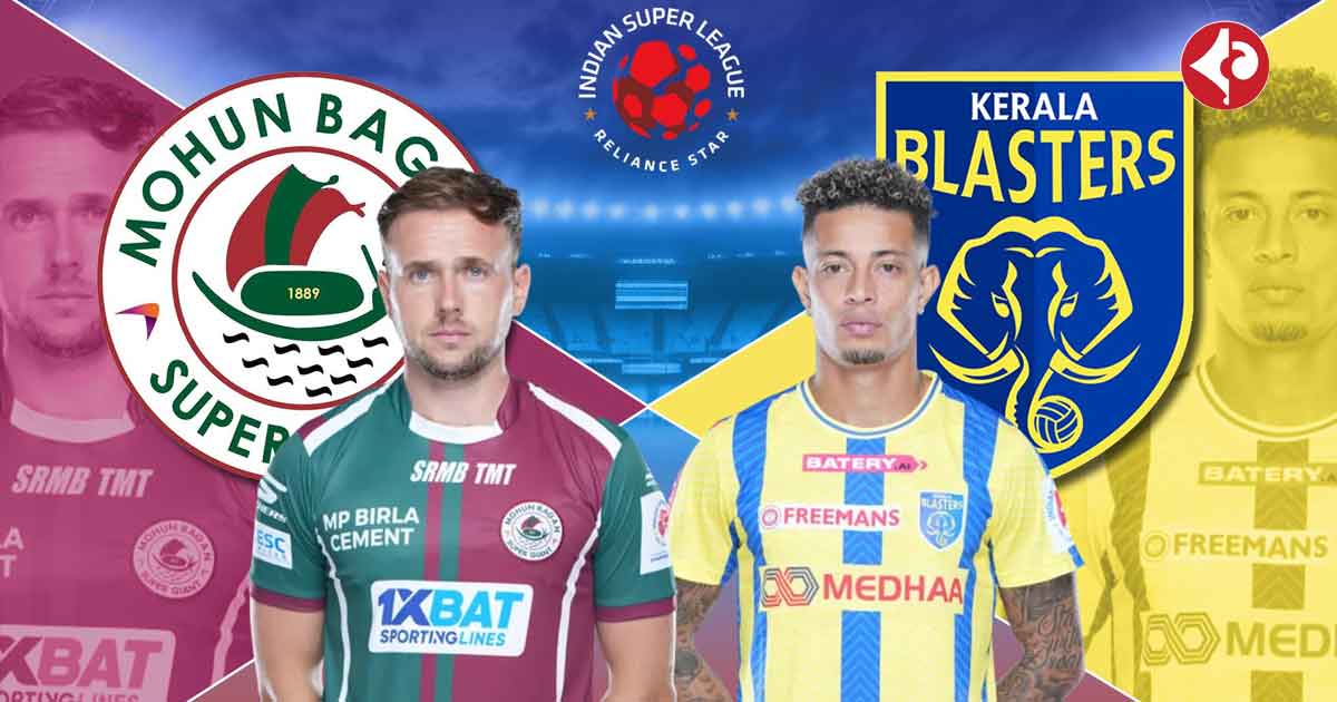 Kerala Blasters vs Mohun Bagan SG Match in ISL 2024-25