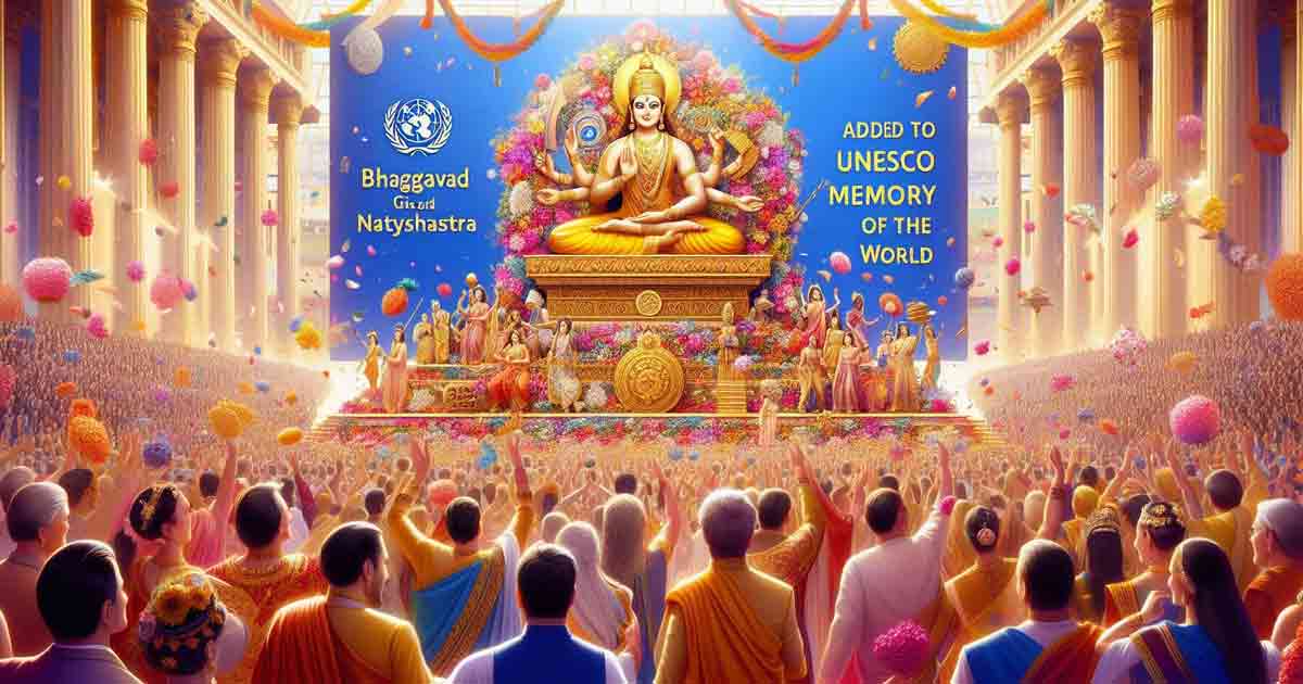 Bhagavad Gita and Natyashastra Added to UNESCO Memory of the World