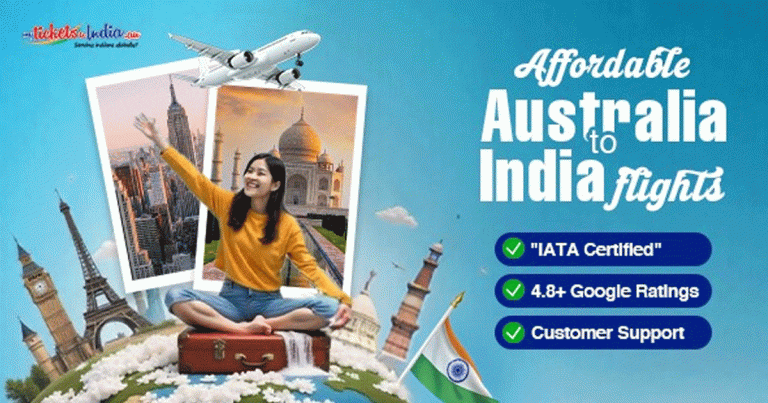 Revolutionizing Australia to India Travel: The MyTicketsToIndia Approach ticket