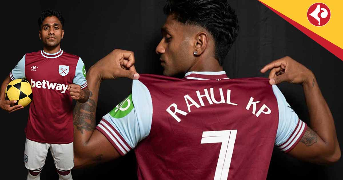 Indian Footballer Rahul KP Joins Premier League Club West Ham United