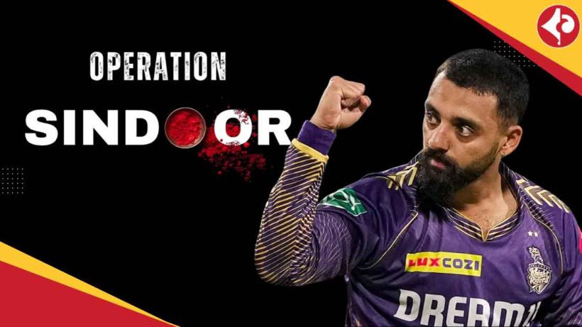 KKR Star Varun Chakaravarthy Voices Support for Indian Army's Operation Sindoor