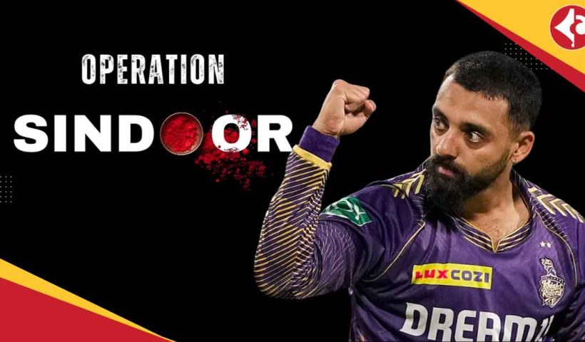 KKR Star Varun Chakaravarthy Voices Support for Indian Army's Operation Sindoor