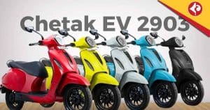 Bajaj Chetak 2903 To Launch as a new Variant