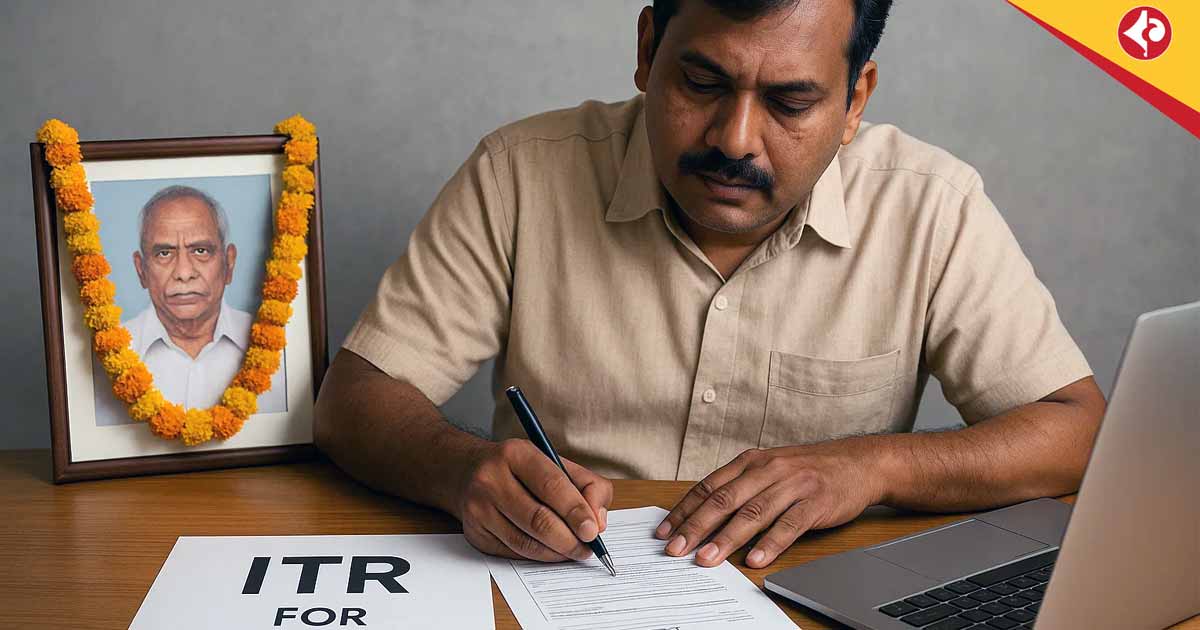 Filing ITR for a Deceased Person: What Legal Heirs Need to Know for AY 2025-26