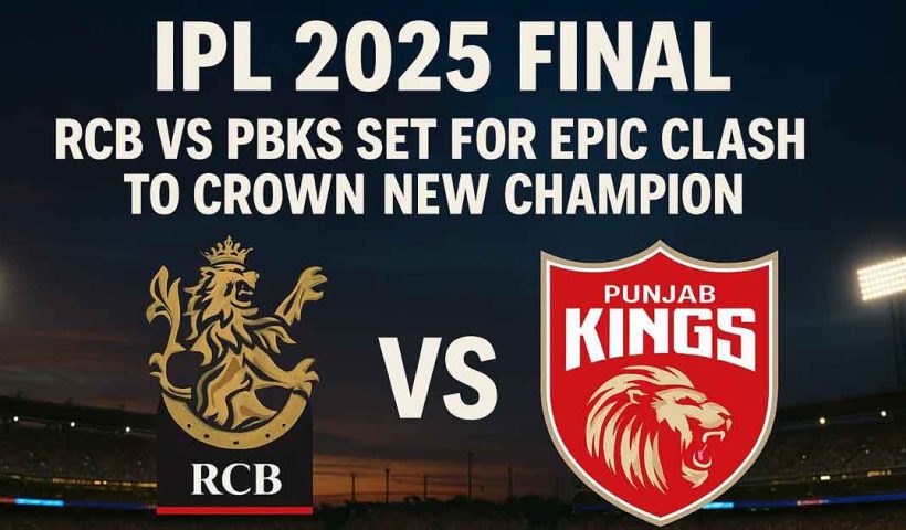 IPL 2025 Final RCB vs PBKS Set for Epic Clash to Crown New Champion