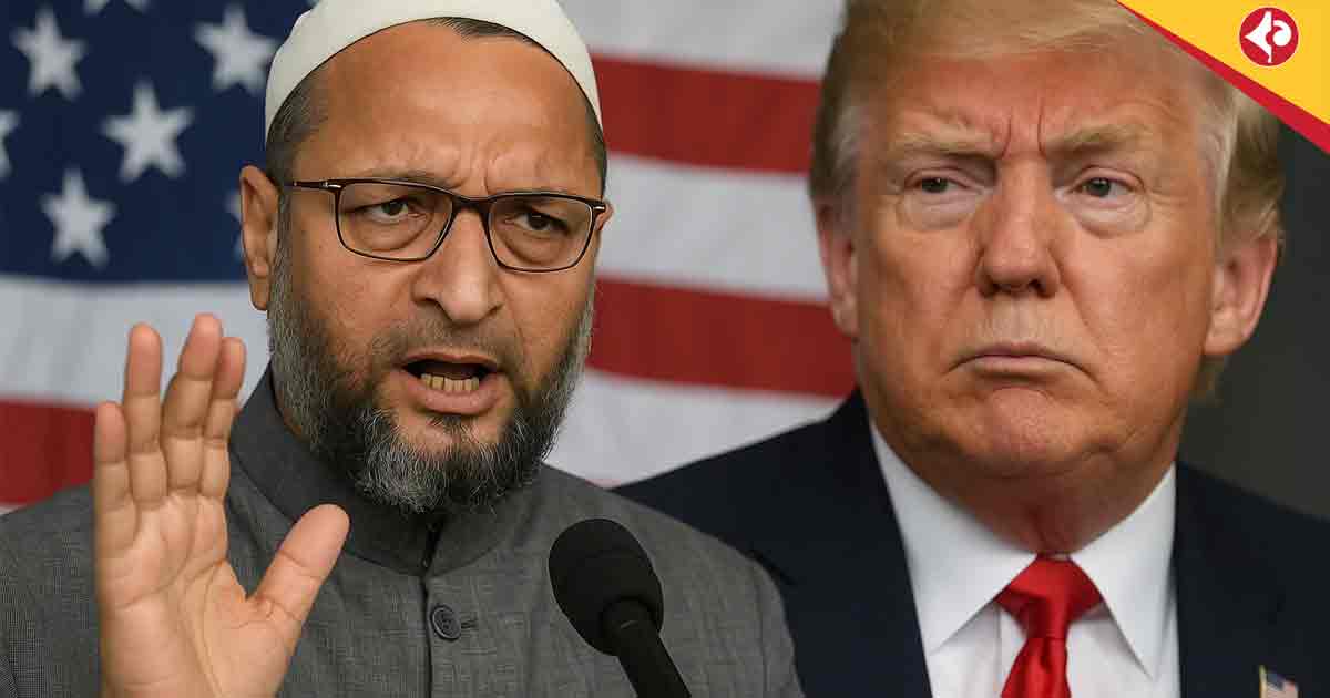 Asaduddin Owaisi Slams Trump