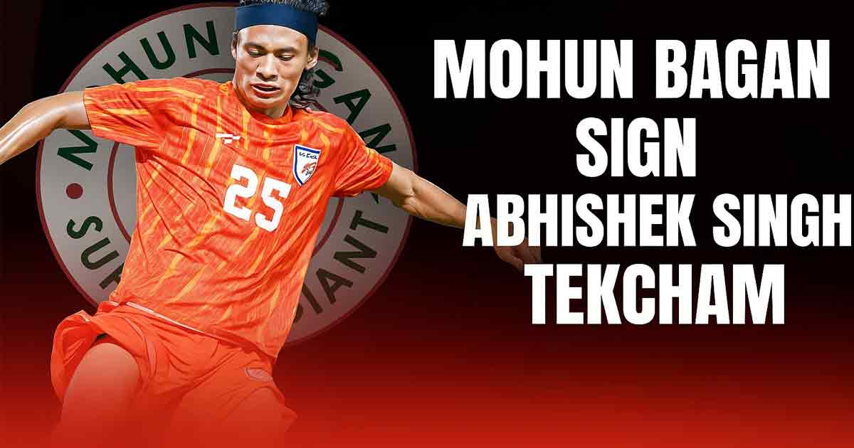 Mohun Bagan Signs Abhishek Singh Tekcham