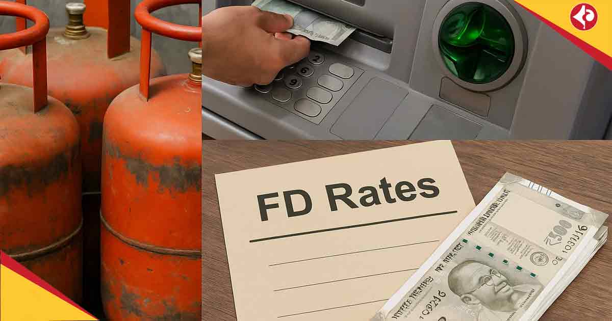 LPG Price, ATM Withdrawal, FD Rates: 5 New Rules From September 1 That Will Hit Your Pocket