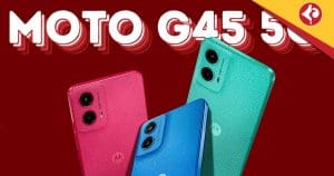 Moto G45 5G Now Available in Two New Colours