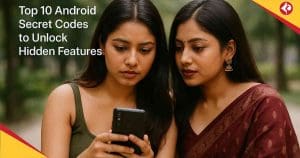 Top 10 Android Secret Codes to Unlock Hidden Features in 2025
