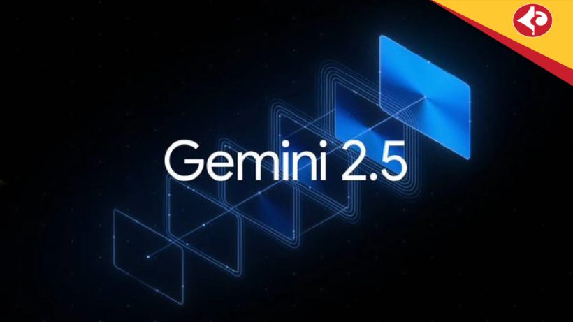Google Gemini 2.5 Brings AI Upgrade