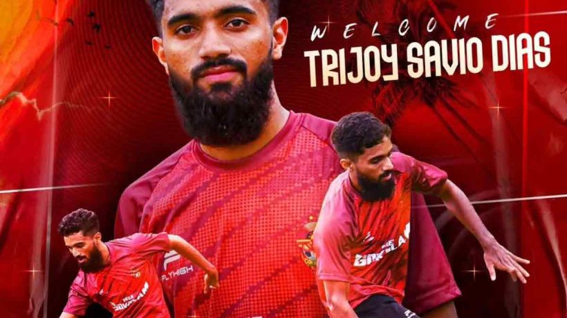 gokulam-kerala-fc-signs-churchill-brothers-defender-trizoy-dias-i-league-2025-goan-transfer