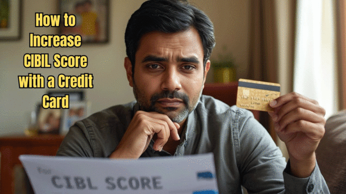 How to improve CIBIL score with credit card