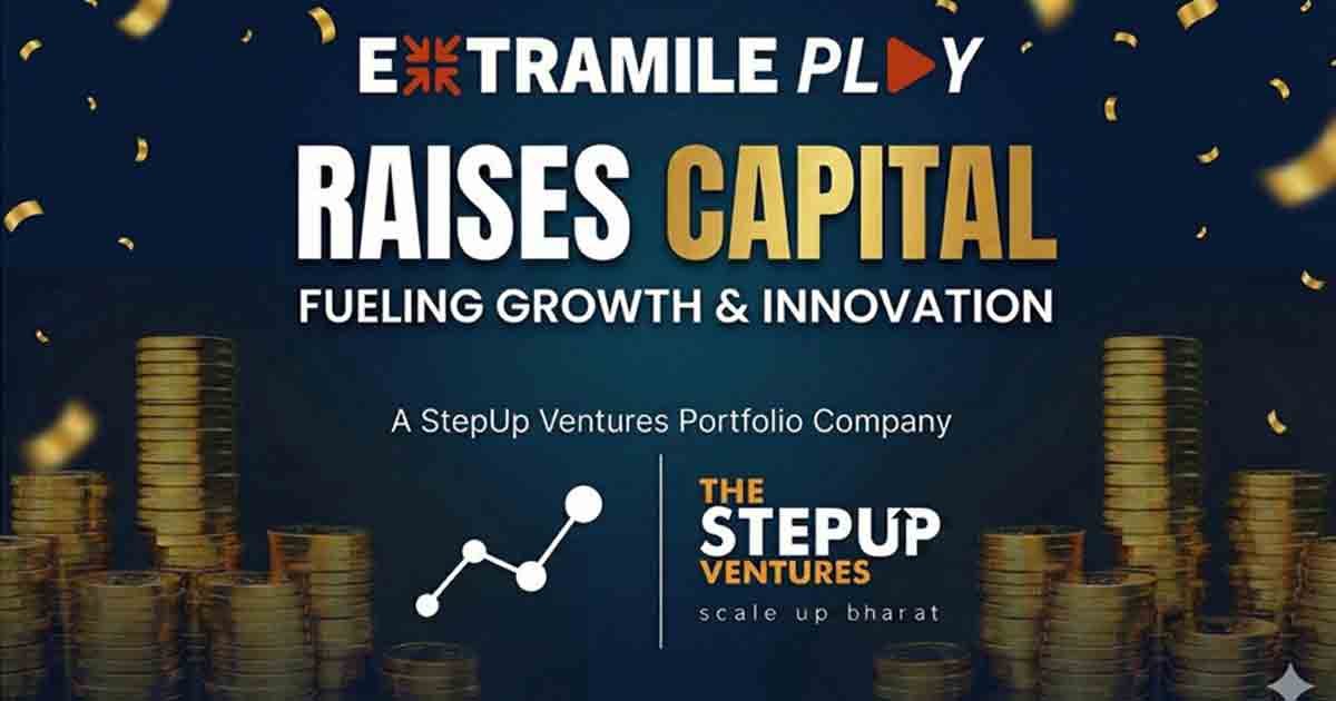 ‘Employee Engagement, Netflix-Style’: ExtraMile Play Raises USD 500,000; Another Startup from The StepUp Ventures’ Acceleration Program Secures Funding